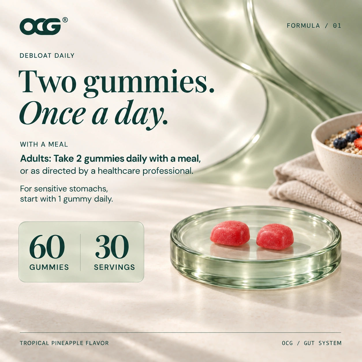 Debloat Daily directions: 2 gummies daily with a meal; 60 gummies and 30 servings per pouch